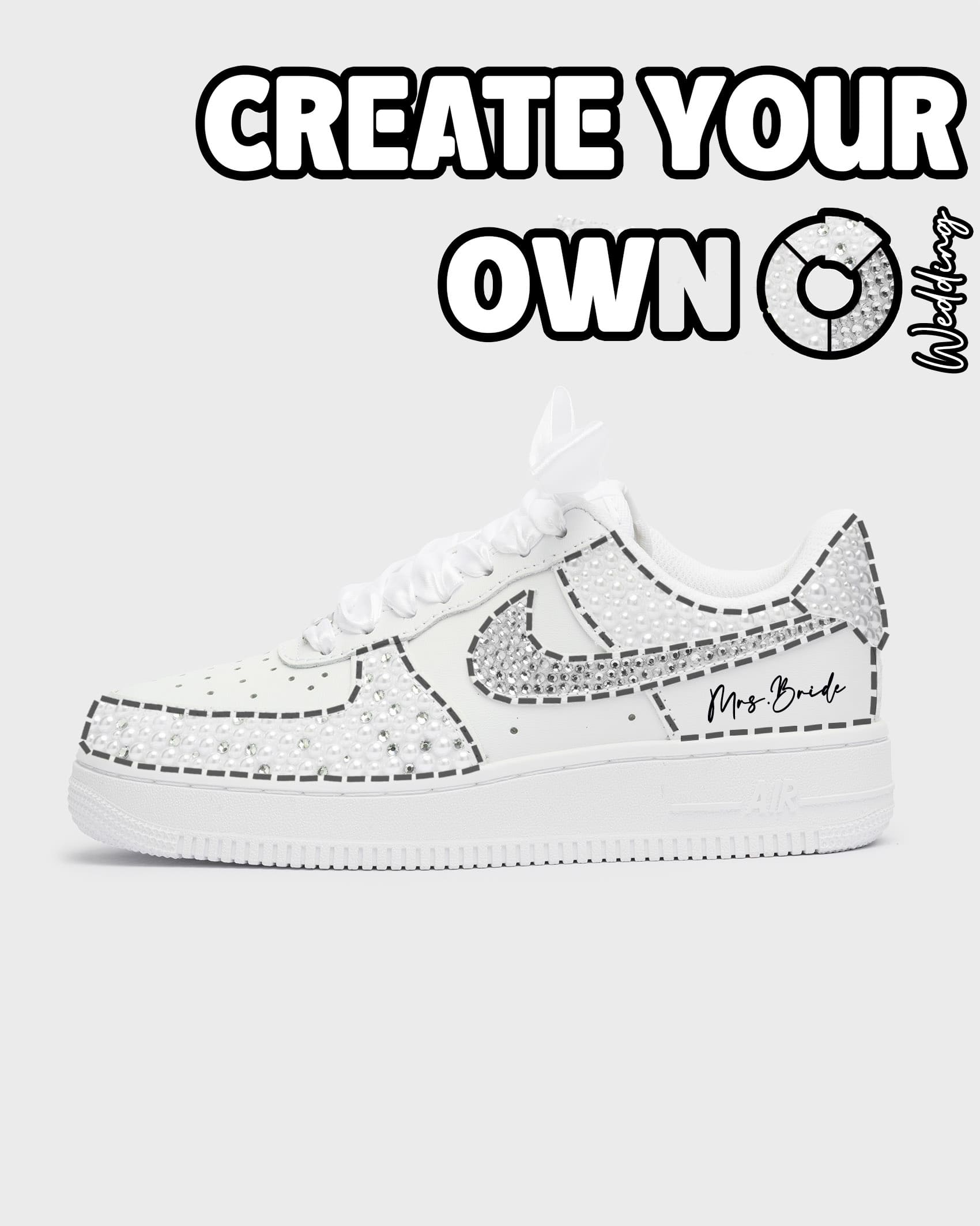 Custom white Air Force 1 wedding sneakers with pearl and rhinestone embellishments. A personalized bridal sneaker with 'Mrs. Bride' embroidery. The image features a 'Create Your Own' text, suggesting customization options for wedding sneakers.